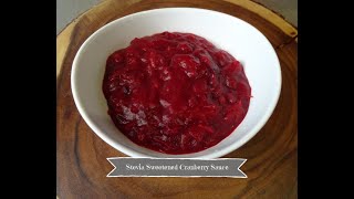 Stevia Sweetened Cranberry Sauce Recipe [upl. by Ungley]