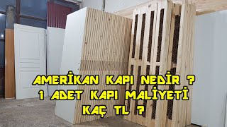 AMERİKAN PANEL KAPI NEDİR  NASIL YAPILIR  1 ADET AMERİKAN PANEL KAPI ₺MALİYETİ KAÇ TL [upl. by Radmen]