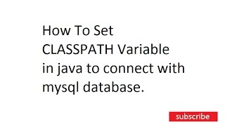 How to set classpath for jdbc mysql [upl. by Bloomer986]