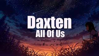 Daxten  All Of Us [upl. by Dweck]