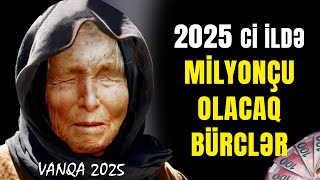 🔴 2025ci İldə Bürcləri Nə Gözləyir  Yeni ildə Varlanacaq BÜRCLƏR [upl. by Elohcan]