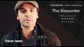 The Encounter  Oscar Isaac  Complicité [upl. by Acceb]