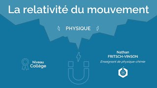 🧲 La relativité du mouvement ‖ Physiquechimie ‖ Collège [upl. by Yorker]