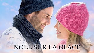 Noël sur la glace  Film de Noël Complet en Français 2024 Comédie Romantique [upl. by Winchell]