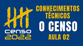 Conhecimentos Técnicos  Censo 2022  Aula 02  O Censo [upl. by Boiney]