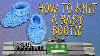 How to Knit Baby Booties on Passap Duomatic 80 Knitting Machine [upl. by Allistir]