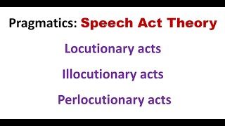 3 types of Speech Acts in pragmatics locutionary illocutionary perlocutionary acts Examples [upl. by Nama]