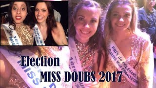 ♥ ° Vlog Dans les coulisses de lélection de Miss Doubs 2017 ° ♥ [upl. by Lentha]