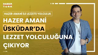 Hazer Amani ile Lezzete Yolculuk I Döner İskender ve Deniz Ürünleri  4 Şubat 2024 [upl. by Etnoek]