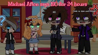 Michael Afton says NO for 24 hours  GachaPuppies [upl. by Dorette]