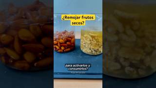 ¿Remojar frutos secos para activarlos y consumirlos cienciaycocina shorts [upl. by Stroup]