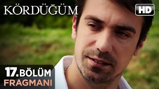 Kördüğüm 17 Bölüm Fragmanı [upl. by Iadrahc]