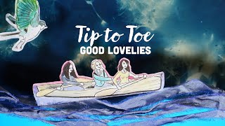 Good Lovelies  Tip To Toe Official Video [upl. by Nelehyram679]