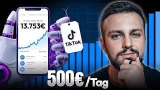 Wie du 200€500€ am Tag mit TikTok  KI verdienst als Anfänger Online Geld verdienen 2024 [upl. by Esoryram]