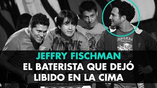 JEFFRY FISCHMAN El baterista que dejó LIBIDO en la cima [upl. by Lexa636]