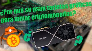 ¿Por qué se usan tarjetas gráficas para minar criptomonedas Sthringer [upl. by Burleigh643]