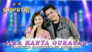 Jika Hanya Gurauan  Cantika Davinca Ft Andi KDI  Simpatik Music Official Live Music [upl. by Ikaz]