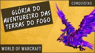 Conquistas da Glória do Aventureiro das Terras do Fogo  World of Warcraft [upl. by Fransis]