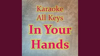 In Your Hands Karaoke Version [upl. by Kaitlyn]