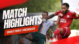 HIGHLIGHTS  Crawley Town v Wrexham AFC [upl. by Lammaj]