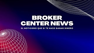 BrokerCenter News 131  El noticiero que SI te hace ganar dinero [upl. by Akinal226]