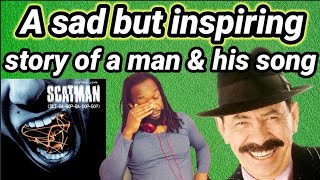 SCATMAN JOHN  SCATMAN SKI BA BOP BA DOP BOP REACTION  Sad and inspiring story [upl. by Tinya]