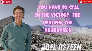 Joel Osteen 2024 Sermons You Have To Call In The Victory The Healing The Abundance [upl. by Aker]