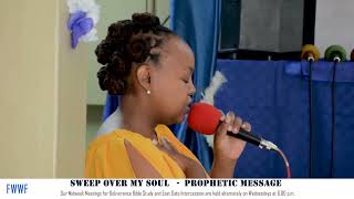 Sweep Over My Soul Prophetic Message [upl. by Irama933]