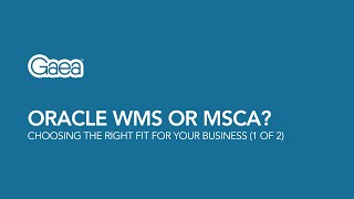 Oracle WMS or MSCA Choosing the right fit for your business Part 1 of 2 [upl. by Naillimxam295]