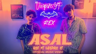 ASAL  Rex Music ftVAMPIREYT1 official music video [upl. by Charissa]