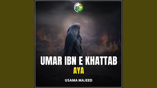 Umar Ibn e Khattab Aya [upl. by Lais]