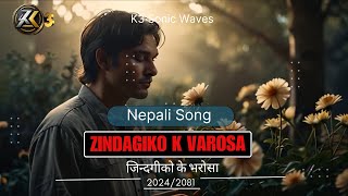 Zindagiko K Varosa जिन्दगीको के भरोसा Nepali Song K3 20242081 Video Song [upl. by Cirri]