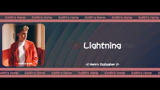 Henry Gallagher  Lightning【LYRICS】 [upl. by Karen]