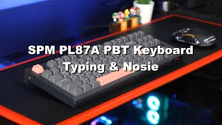 SPM PL87A PBT Keyboard Typing amp Noise [upl. by Ahsiemac672]