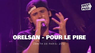 Orelsan  Pour le pire  Live Zenith de Paris 2012 [upl. by Nitaf]