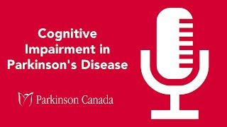 Cognitive Impairment in Parkinsons Disease A Webinar [upl. by Wylen]