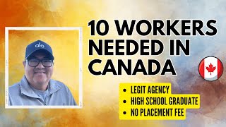 10 WORKERS NEEDED IN CANADA I HIGH SCHOOL GRADUATE I NO PLACEMENT FEE I BUHAY CANADA [upl. by Iohk335]