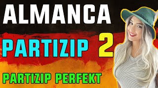 B1 Genel Almanca Dersleri  42Bölüm  Almanca Partizip 2  Partizip Perfekt [upl. by Renie266]