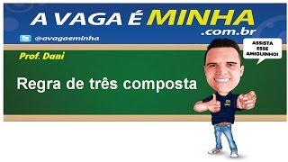 REGRA DE TRÊS COMPOSTA [upl. by Gerge]