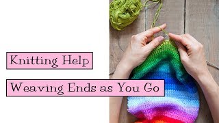 Knitting Help  Weaving Ends as You Go [upl. by Yzeerb]