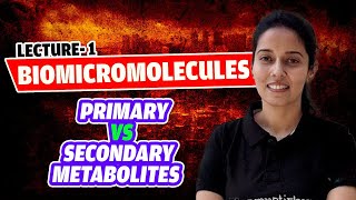 1Biomicromolecules BiomacromoleculesPrimary vs Secondary MetabolitesBiomolecules NEETClass 11 [upl. by Letsyrk]