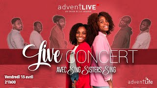 AdventLIVE  Concert de louange avec Sing Sister Sing [upl. by Nehgaem767]