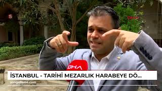 İstanbul  Tarihi mezarlık harabeye döndü [upl. by Najar]