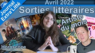 Journal ExtraLitté 📅 Avril 2022  Les sorties littéraires du mois [upl. by Dyna743]