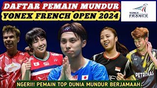 Mudik Rame2  Daftar Lengkap Pemain Mundur dari Badminton Yonex French Open 2024 Hari Ini [upl. by Fein]