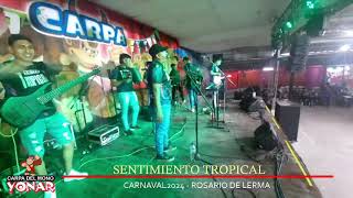 Sentimiento Tropical Show en Vivo 2024  Carpa del Mono Yonar  Carnaval 2024 [upl. by Gonroff]