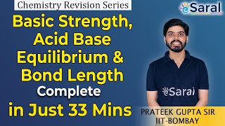 Basic Strength Acid Base Equilibrium amp Bond Length  Quick Revision  Class 11 JEE amp NEET [upl. by Atinob]