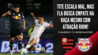 TITE ESCALA MAL MAS FLA BUSCA EMPATE NA RAÇA E CRIA CHANCES PARA VIRAR JOGO MESMO COM ATUAÇÃO RUIM [upl. by Lladnek171]