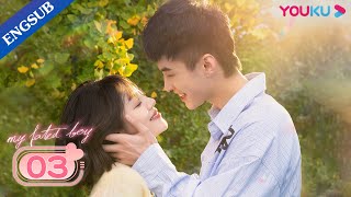 My Fated Boy EP03  Childhood Sweetheart Romance Drama  Li XiruiHe YuZhou Xiaochuan  YOUKU [upl. by Garland]