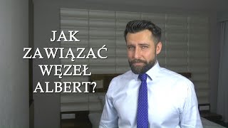 Jak zawiązać węzeł Albert  Wiążemy krawat  węzeł księcia Alberta [upl. by Enoob]